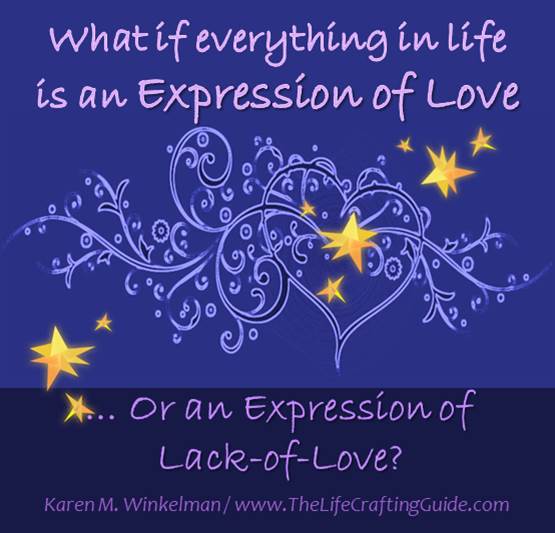 what if everything in life was an expression or love
