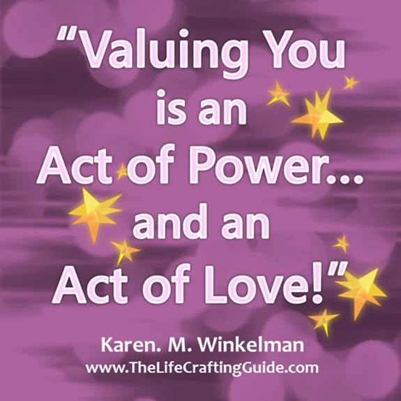Valing You is an Act of Power and and Act of Love