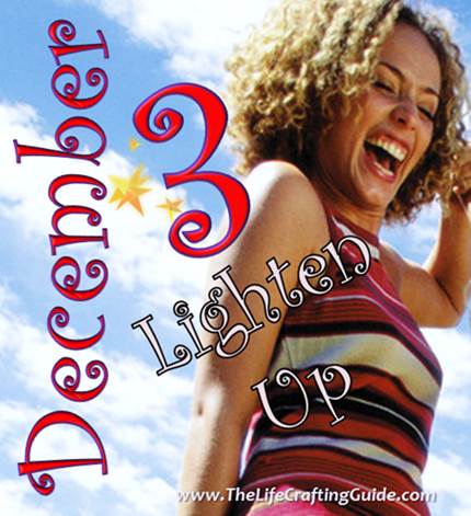 Girl Laughing, words December, 3 & Lighten up