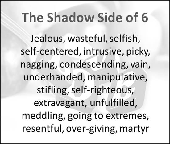 The shadow side of the 6 vibration