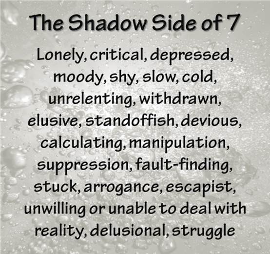 The Shadow Side of the 7 vibration