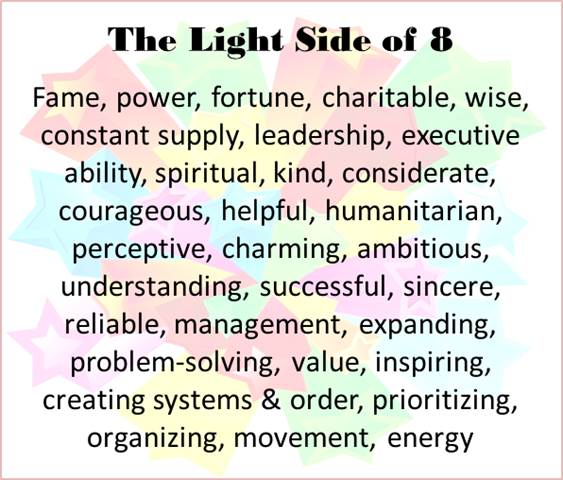 The Light Side of the 8 Vibration