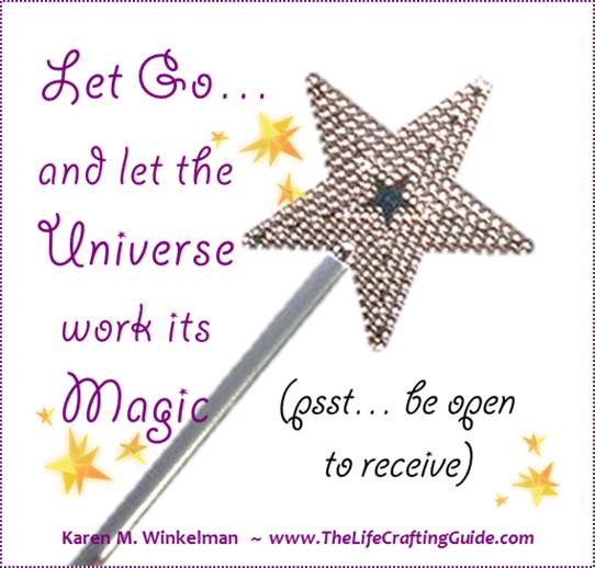 Let Go and let the Universe work its magic