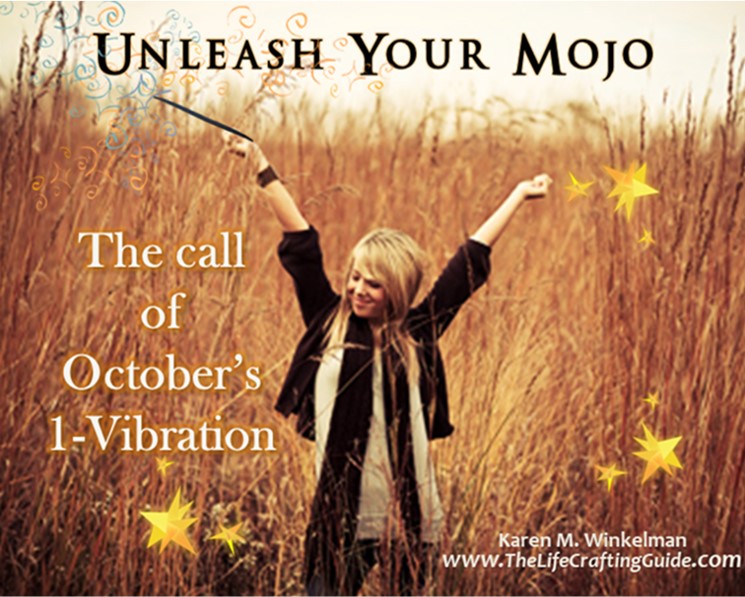 girl in a wheat field with arms spread wide, holding a magic wand and the words Unleash your mojo, the call of October's 1-vibration