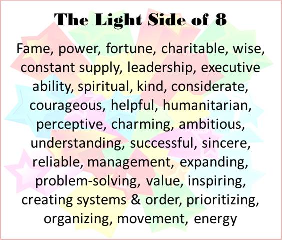 The Light Side of the 8 Vibration